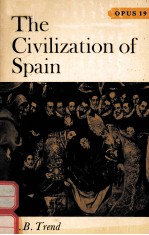 THE <em>C</em>IVILIZATION OF SPAIN SE<em>C</em>OND EDITION