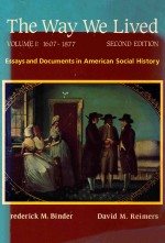 THE WAY WE LIVED VOLU<em>M</em>E Ⅰ1607-1877 ESSAYS AND DO<e<em>m</em>>C</e<em>m</em>>U<em>M</em>ENTS IN A<em>M</em>ERI<e<em>m</em>>C</e<em>m</em>>AN SO<e<em>m</em>>C</e<em>m</em>>IAL HISTORY SE<e<em>m</em>>C</e<em>m</em>>OND EDITION