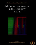 <em>METHODS</em> IN CELL BIOLOGY  MICROPATTERNING IN CELL BIOLOGY PART B  VOLUME 120