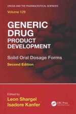 GENERIC DRUG PRODUCT DEVELOPMENT SOLID ORAL DOSAGE FORMS SECOND <em>EDITION</em>