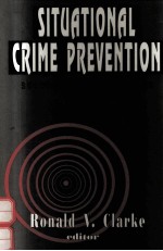 SITUATIONAL CRIME PREVENTION:SUCCESSFUL CASE <em>STUDIES</em>