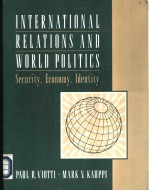INTERNATIONAL RELATIONS AND WORLD POLITICS SECURITY，ECONOMY，IDENTITY