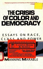 THE CRISIS <em>OF</em> COLOR <em>AND</em> DEMOCRACY:ESSAYS ON RACE