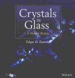CRYSTALS <em>IN</em> GLASS A HIDDEN BEAUTY