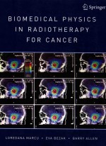 Biomedical <em>Physics</em> in Radiotherapy for Cancer