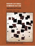 ORGANIZATIONAL <em>COMMUNICATION</em> APPROACHES AND <em>PROCESSES</em> <em>SECOND</em> <em>EDITION</em>