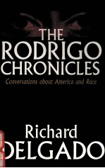THE RODRIGO CHRONICLES:CONVERSATIONS <em>ABOUT</em> AMERICA AND RACE