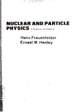<em>NUCLEAR</em> AND PARTICLE <em>PHYSICS</em> A:BACKGROUND AND SYMMETRIES