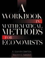 A WORKBOOK IN MATHEMATICAL <em>METHODS</em> FOR ECONOMISTS