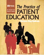 <em>THE</em> <em>PRACTICE</em> <em>OF</em> PATIENT EDUCATION EIGHTH <em>EDITION</em>