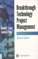 BREAKTHOROUGH <em>TECHNOLOGY</em> PROJECT MANAGEMENT <em>SECOND</em> <em>EDITION</em>