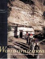 WORLD CIVILIZ<em>A</em>TIONS:VOLUME I:FROM <em>A</em>NCIENT TIMES THROUGH THE SIXTEENTH CENTURY SECOND <em>EDITION</em>