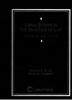 LEGAL ETHICS IN <em>THE</em> PRACTICE <em>OF</em> <em>LAW</em> <em>SECOND</em> <em>EDITION</em>
