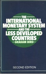 <em>THE</em> INTERNATIONAL MONETARY <em>SYSTEM</em> AND <em>THE</em> LESS DEVELOPED COUNTRIES