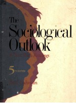 THE SOCIOLOGIC<em>A</em>L OUTLOOK <em>A</em> <em>TEXT</em> WITH RE<em>A</em>DINGS FIFTH EDITION