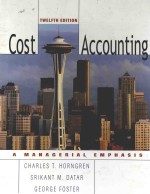 COST <em>A</em>CCOUNTING：<em>A</em> M<em>A</em>N<em>A</em>GERI<em>A</em>L EMPH<em>A</em>SIS TWELFTH EDITION