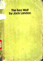 THE SEA WOLF <em>BY</em> JACK LONDON