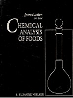 INTRODUCTION TO THE CHEMICAL <em>ANALYSIS</em> <em>OF</em> FOODS