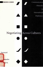NEGOTIATING ACROSS CULTURES:CO<em>MM</em>UNICATION OBSTACLES IN INTERNATIONAL DIPLO<em>MA</em>CY