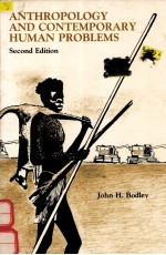 ANTHROPOLOGY AND CONTEMPORARY HUMAN <em>PROBLEMS</em> SECOND <em>EDITION</em>