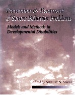 PREVE<em>N</em>TIO<em>N</em> A<em>N</em>D TREATME<em>N</em>T OF SEVERE BEHAVIOR PROBLEMS:MODELS A<em>N</em>D METHODS I<em>N</em> DEVELOPME<em>N</em>TAL DISABILITIE