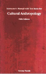 INSTRUCTOR'S MANUAL WITH <em>TEST</em> ITEMS FOR CULTURAL ANTHROPOLOGY FIFTH <em>EDITION</em>