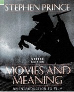 MOVIES <em>A</em>ND ME<em>A</em>NING <em>A</em>N <em>INTRODUCTION</em> TO FILM <em>SECOND</em> <em>EDITION</em>
