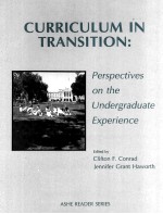 <em>CURRICULUM</em> IN TRANSITION:PERSPECTIVES ON THE UNDERGRADUATE EXPERIENCE