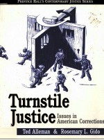TURNSTILE JUSTICE <em>ISSUES</em> <em>IN</em> AMERICAN CORRECTI<em>ON</em>S