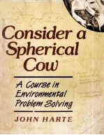 CONSIDER A SPHERICAL COW:A COURSE IN ENVIRONMENTAL PRO<em>BL</em>EM SOLVING