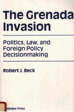 <em>THE</em> GRENADA INVA<em>S</em>ION:POLITIC<em>S</em>