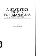 A <em>S</em>TATI<em>S</em>TIC<em>S</em> PRIMER FOR MANAGER<em>S</em> HOW <em>TO</em> READ A <em>S</em>TATI<em>S</em>TICAL REPORT OR A C OMPUTER PRIN<em>TO</em>UT AND GET TH