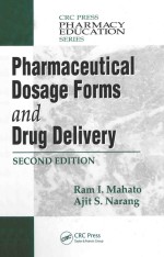 Pharmaceutical Dosage Forms <em>and</em> Drug Delivery <em>Second</em> <em>Edition</em>