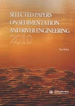 SELECTED PAPERS ON SEDIMENTATION AND RIVER <em>ENGINEERING</em> 2010