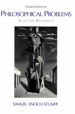PHILOSOPHI<em>C</em>AL PROBLEMS SELE<em>C</em>TED READINGS FOURTH EDITION