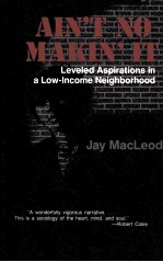 AIN'T NO MAKIN' <em>IT</em>:LEVELED ASPIRATIONS IN A LOW-INCOME NEIGHBORHOOD