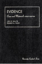 CASES <em>AND</em> <em>MATERIALS</em> <em>ON</em> EVIDENCE EIGHTH EDITI<em>ON</em>