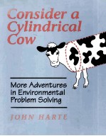 CONSIDER A CYLINDRICAL COW:MORE ADVENTURES IN ENVIRONMENTAL PRO<em>BL</em>EM SOLVING
