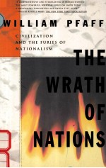 TH<em>E </em>WRATH OF NATIONS:CIVILIZATION AND TH<em>E </em>FURI<em>ES</em> OF NATIONALISM