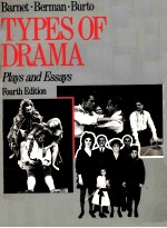 TYPES <em>OF</em> DRAMA  Plays and Essays  <em>Fourth</em> <em>Edition</em>