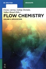 FLO<em>W</em> CHE<em>M</em>ISTRY VOLU<em>M</em>E 2:APPLICATIONS