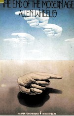 THE END OF THE MODE<em>RN</em> AGE