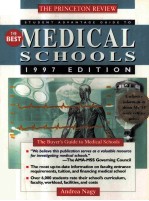 THE PRINCETON REVIEW STUDENT ADVANTAGE GUIDE TO MEDICAL SCHOOLS 1997 <em>EDITION</em>