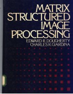 MATRIX STRUCTURED IMAGE <em>PROCESSING</em>