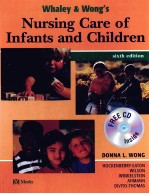 WHALEY & WONG’S NURSING CARE OF INFANTS AND CHILDREN:SIXTH <em>EDITION</em>