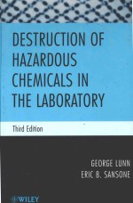 DESTRUCTION <em>OF</em> HAZARDOUS CHEMICALS <em>IN</em> THE <em>LABORATORY</em> THIRD <em>EDITION</em>