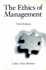 THE ETHICS <em>OF</em> <em>MAN</em>AGEMENT THIRD <em>EDITION</em>