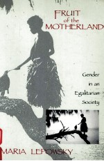 FRUIT <em>OF</em> THE MOTHERLAND:GENDER <em>IN</em> AN EGALITARIAN SOCIETY