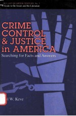 CRIME <em>CONTROL</em> AND JUSTICE IN AMERICA:SEARCHING FOR FACTS AND ANSWERS