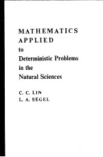 MATHEMATICS <em>APPLIED</em> to Deterministic Problems in the Natural <em>Science</em>s